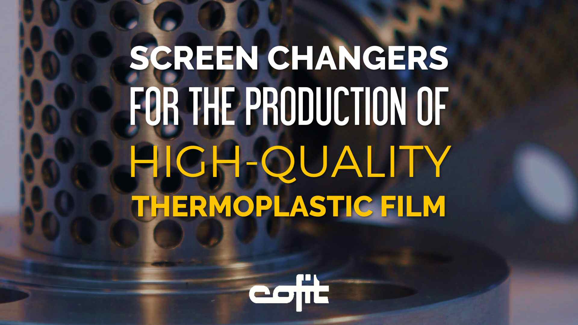 Screen changers for the production of high-quality thermoplastic film